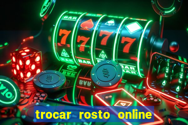 trocar rosto online grátis colocar rosto em vídeo online