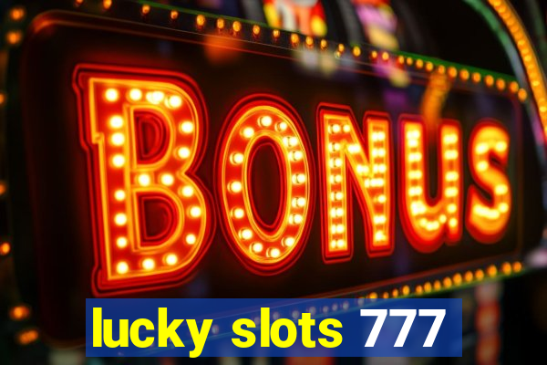 lucky slots 777