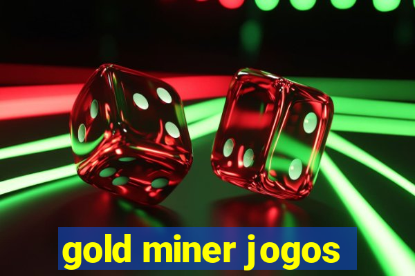 gold miner jogos