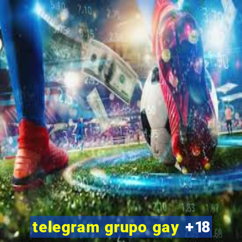 telegram grupo gay +18