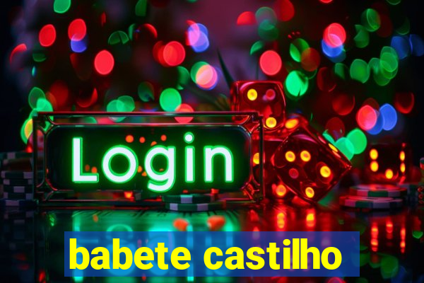 babete castilho