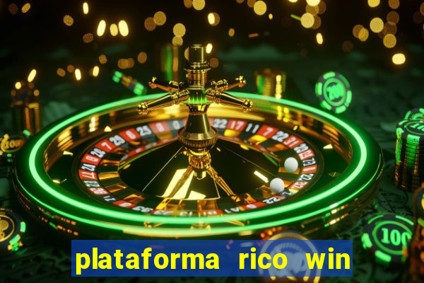 plataforma rico win paga mesmo