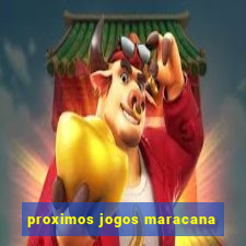 proximos jogos maracana