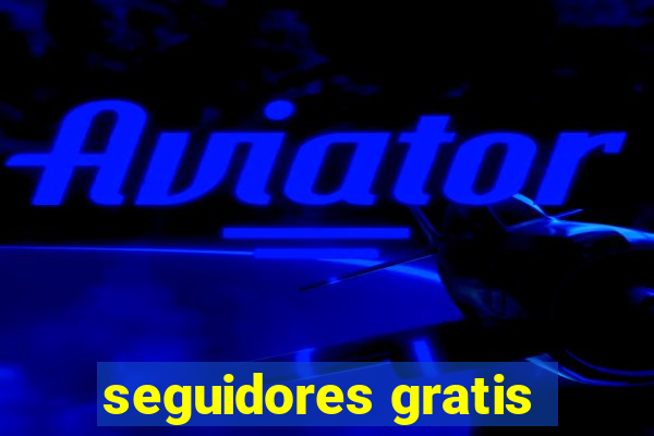 seguidores gratis