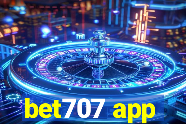 bet707 app