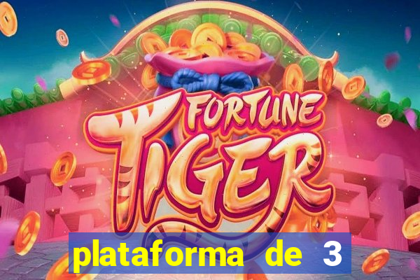 plataforma de 3 reais tigre