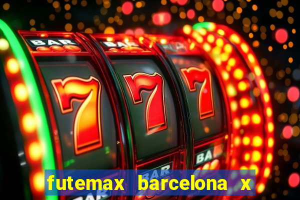 futemax barcelona x real madrid