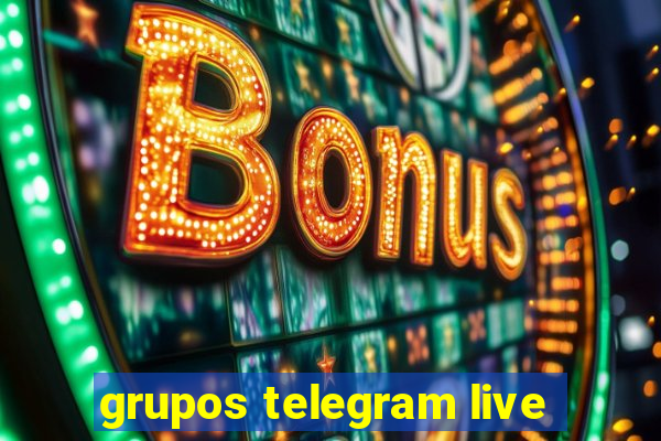 grupos telegram live