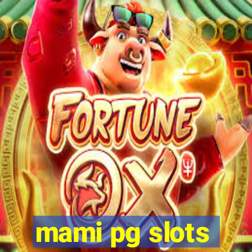 mami pg slots