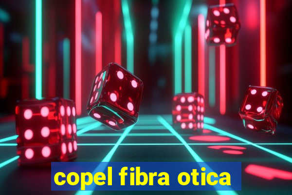 copel fibra otica