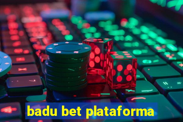 badu bet plataforma