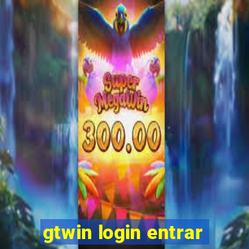 gtwin login entrar