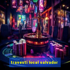 travesti local salvador