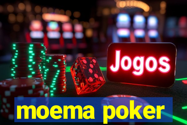 moema poker