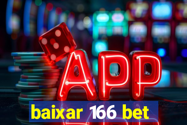 baixar 166 bet