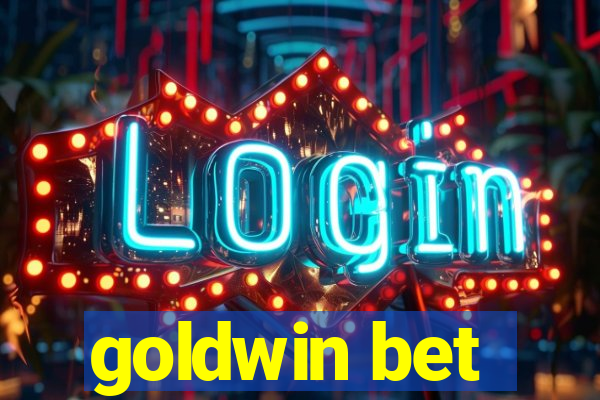 goldwin bet