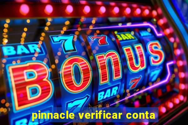 pinnacle verificar conta