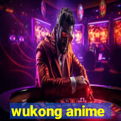 wukong anime