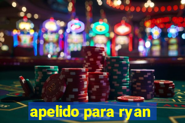 apelido para ryan