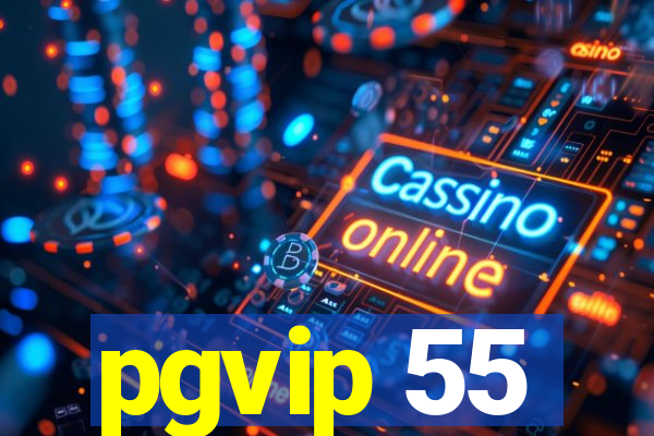 pgvip 55