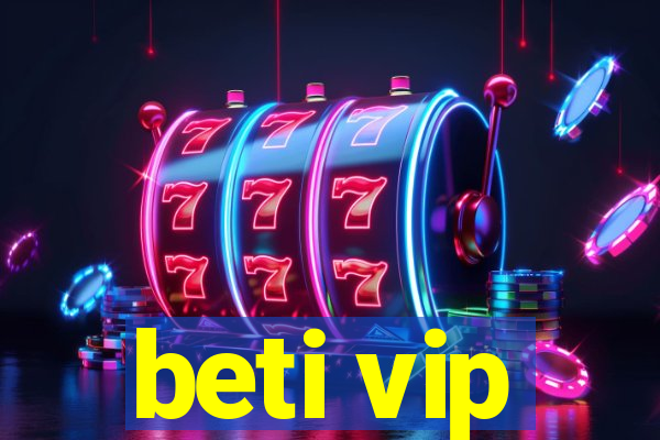 beti vip