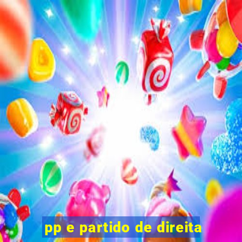 pp e partido de direita