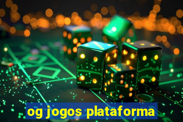 og jogos plataforma