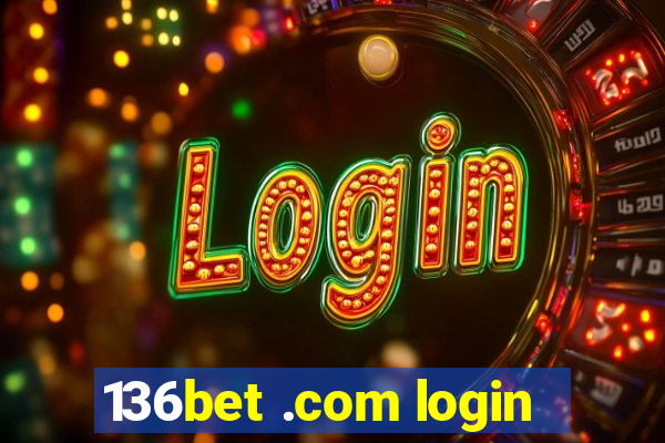 136bet .com login