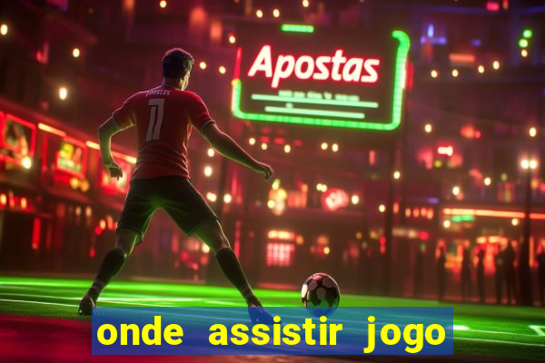 onde assistir jogo da roma hoje