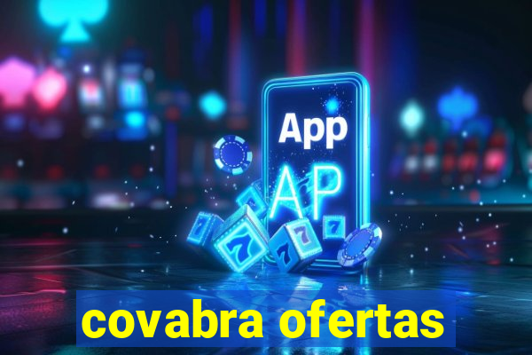 covabra ofertas