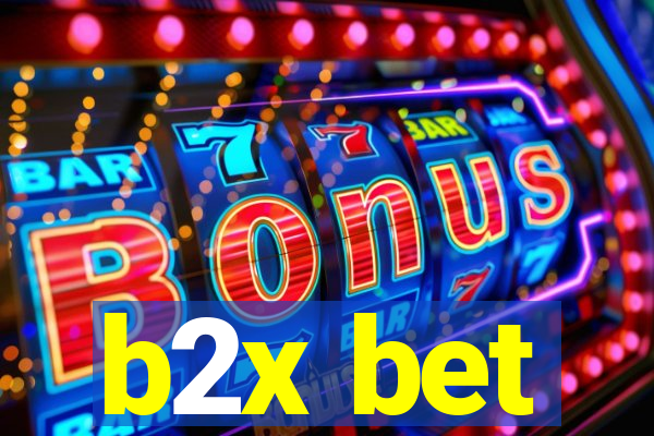 b2x bet