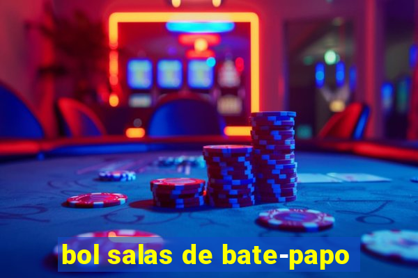 bol salas de bate-papo