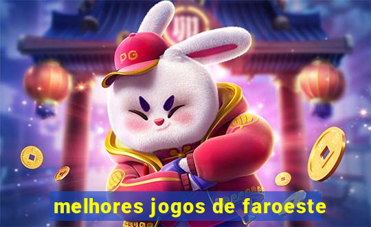 melhores jogos de faroeste