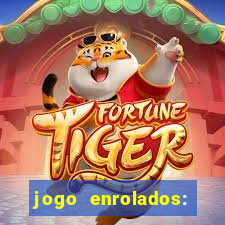 jogo enrolados: problema em dobro