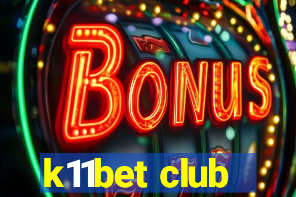 k11bet club