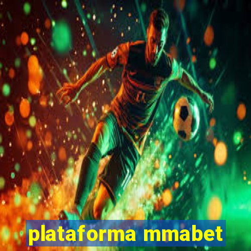 plataforma mmabet