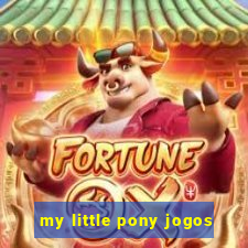 my little pony jogos