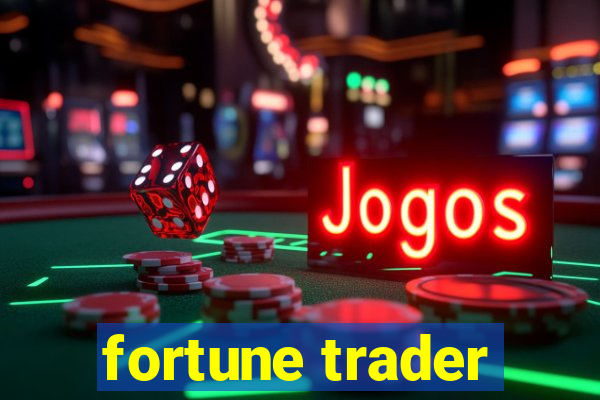 fortune trader