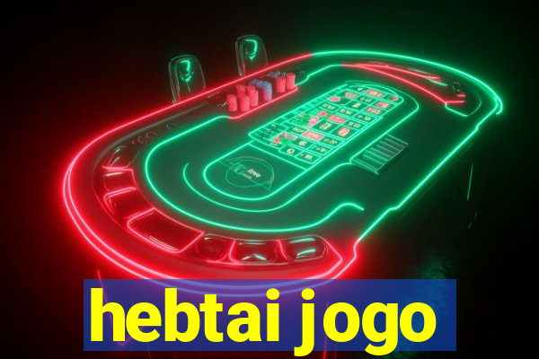 hebtai jogo