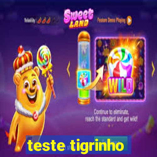 teste tigrinho