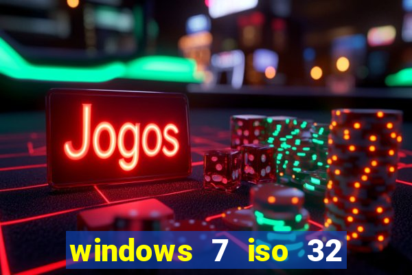 windows 7 iso 32 bits pt-br download