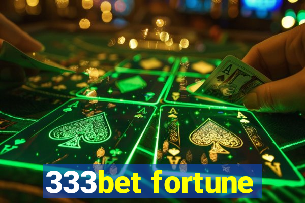 333bet fortune