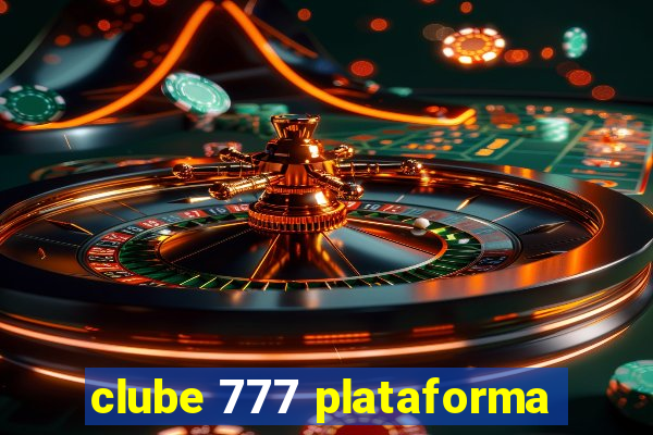 clube 777 plataforma