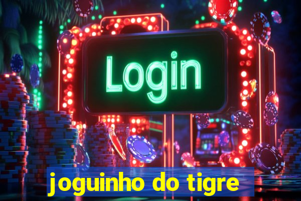 joguinho do tigre