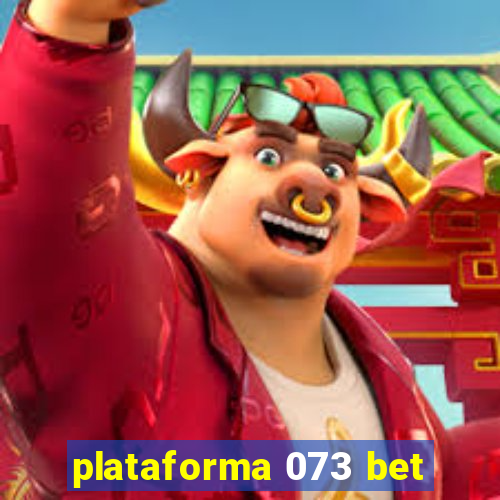 plataforma 073 bet