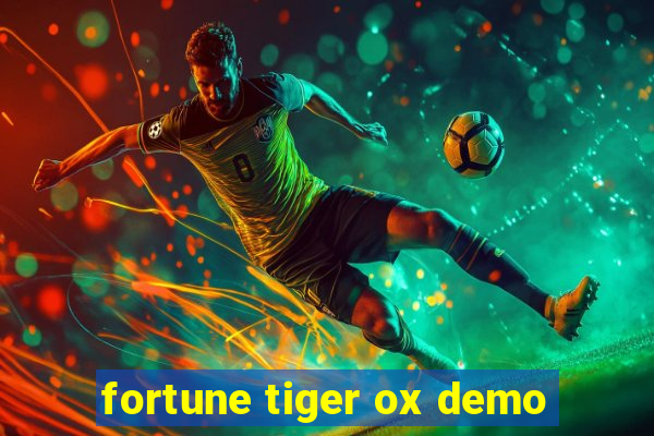 fortune tiger ox demo