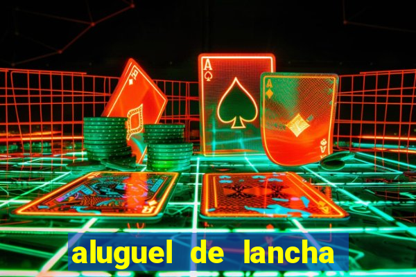 aluguel de lancha porto alegre