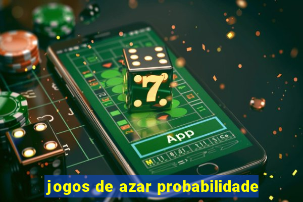 jogos de azar probabilidade