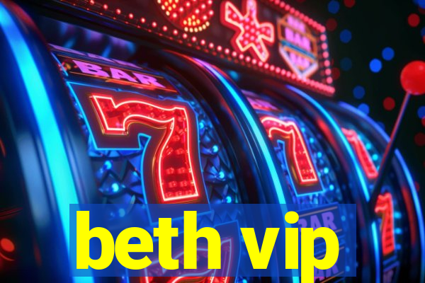 beth vip