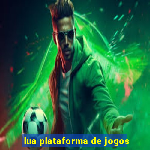 lua plataforma de jogos